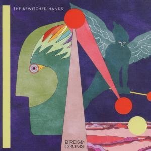 the bewitched hands â birds and drums