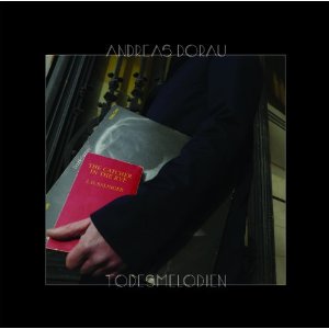 andreas dorau &acirc; todesmelodien