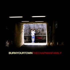 the chapman family - burn your town