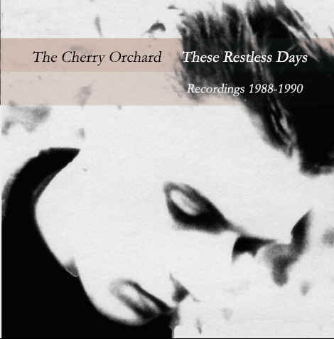 the cherry orchard - these restless days