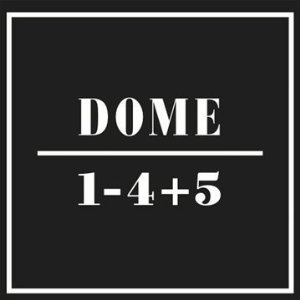 dome - 1-4+5