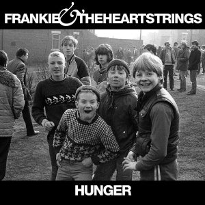 frankie and the heartstrings - hunger