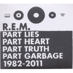 r.e.m. - part lies part heart part truth part garbage 1982-2011