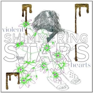 shimmering stars - violent hearts