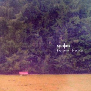spokes - everyone i ever met