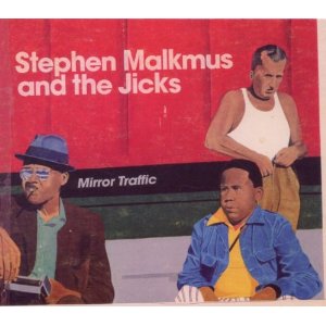 stephen malkmus and the jicks - mirror traffic