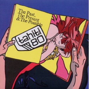 tahiti 80 â the past, the present & the possible