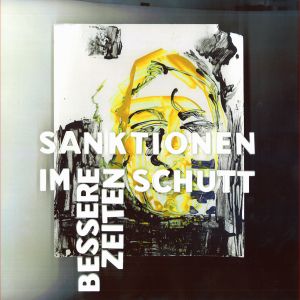 bessere zeiten - sanktionen im schutt
