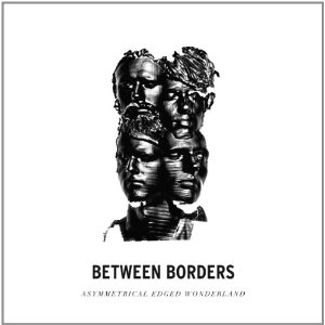 between borders - asymmetrical, edged, wonderland