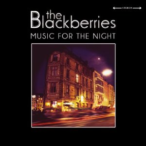 the blackberries - music for the night