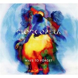 clock opera - ways to forget