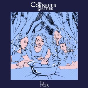 the cornshed sisters - tell tales