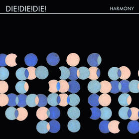 die! die! die! - harmony