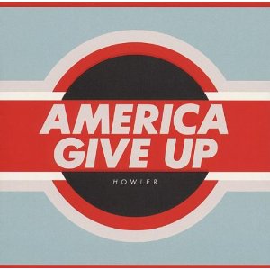 howler - america give up