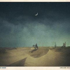 lord huron - lonesome dreams