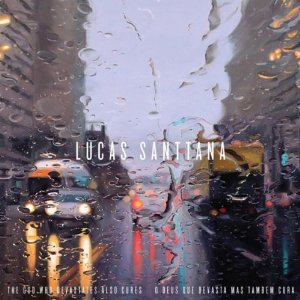 lucas santtana - the god who devastates also cures