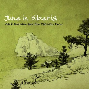 mark berube and the patriotic few - june in siberia