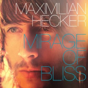 maximilian hecker - mirage of bliss