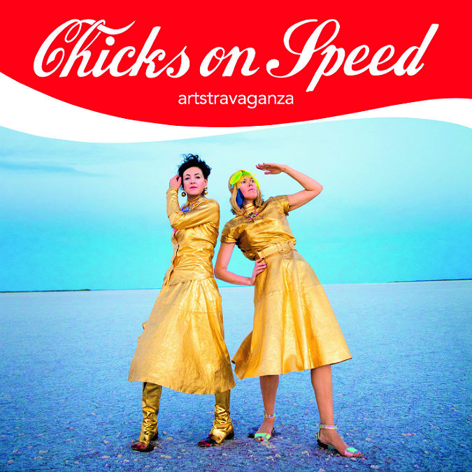 chicks on speed - artstravaganza