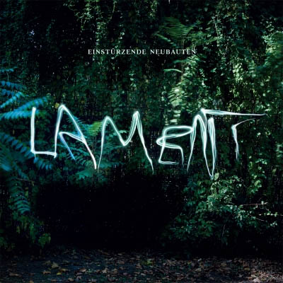 einstürzende neubauten - lament