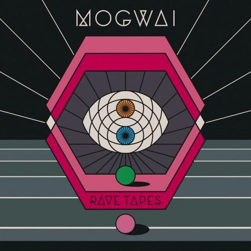 mogwai - rave tapes