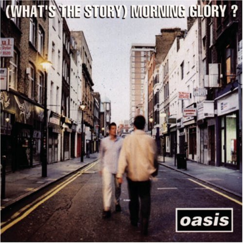 oasis - (what's the story) morning glory