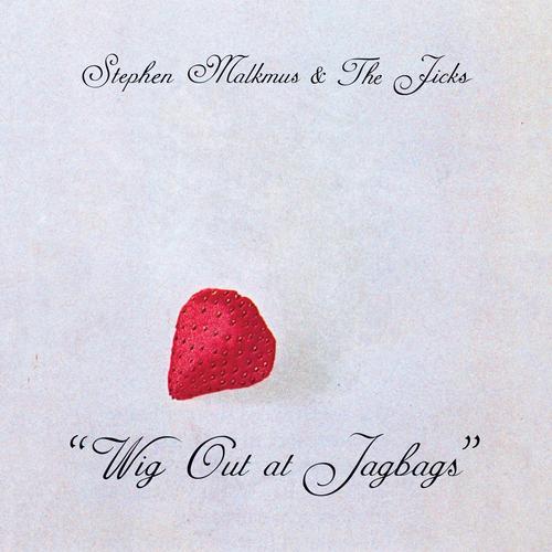 stephen malkmus &amp; the jicks - wig out at jagbags