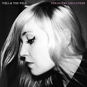 thea and the wild - strangers and lovers