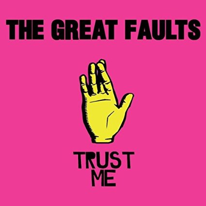 the great faults - trust me