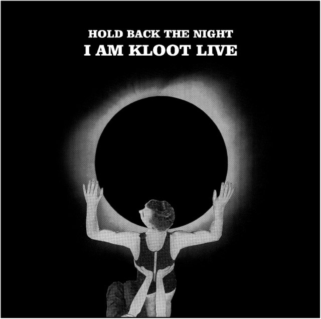 i am kloot - hold back the night