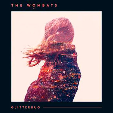 wombats - glitterbug