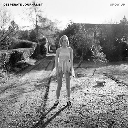 desperate journalist - grow up