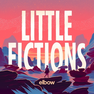 elbow - little fictions
