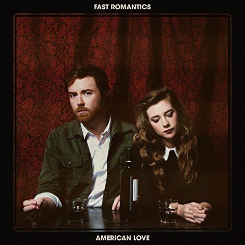 fast romantics - american love